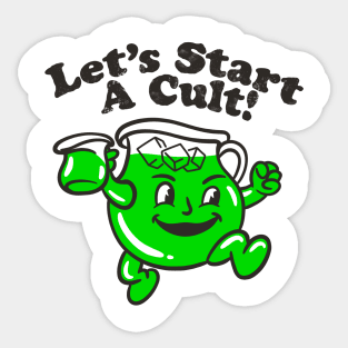 Let’s start a cult Sticker